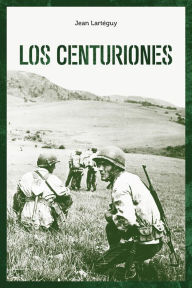 Title: Los centuriones, Author: Jean Latérguy