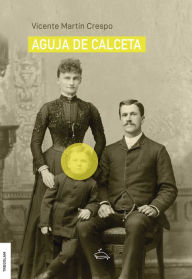 Title: Aguja de calceta, Author: Vicente Martín Crespo