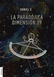 Title: La paradójica dimensión 89, Author: Daniel V.