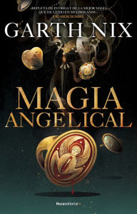 Title: Magia angelical, Author: Garth Nix