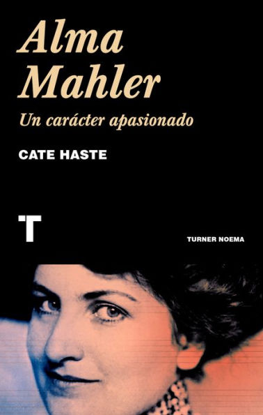 Alma Mahler: Un carácter apasionado