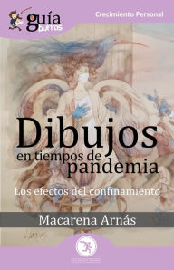 Title: GuíaBurros Dibujos en tiempos de pandemia: Los efectos del confinamiento, Author: Macarena Arnás