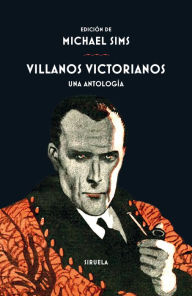 Title: Villanos victorianos: Una antología, Author: Grant Allen