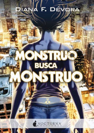 Title: Monstruo busca monstruo, Author: Diana F. Dévora