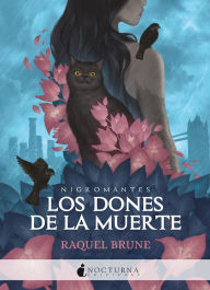 Title: Los dones de la muerte, Author: Raquel Brune