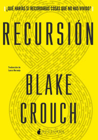 Title: Recursión, Author: Blake Crouch