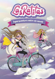 Title: Las Ratitas 4. Superaventura entre els núvols, Author: Las Ratitas