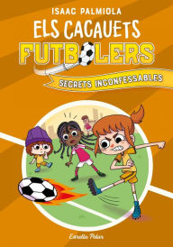 Title: Cacauets Futbolers 3. Secrets inconfessables, Author: Isaac Palmiola