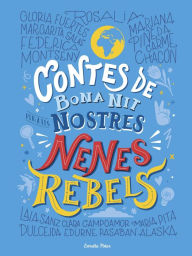 Title: Contes de bona nit per a les nostres nenes rebels, Author: Nenes Rebels