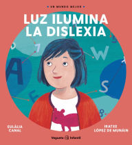 Title: Luz ilumina la dislexia, Author: Eulalia Canal
