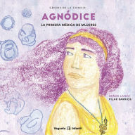 Title: Agnódice: La primera médica de mujeres, Author: Pilar Barrios