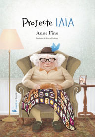 Title: Projecte Iaia, Author: Anne Fine