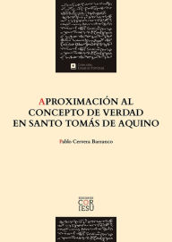 Title: Aproximación al concepto de verdad en santo Tomás de Aquino, Author: Pablo Cervera Barranco