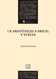 Title: Echavarría - De Aristóteles a Freud, y vuelta, Author: Martín F. Echavarría