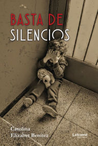 Title: Basta de silencios, Author: Carolina Elizabet Benitez