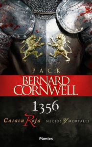 Title: Pack Bernard Cornwell: 1356, CASACA ROJA y NECIOS Y MORTALES, Author: Bernard Cornwell