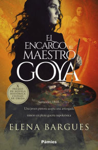 Title: El encargo del maestro Goya, Author: Elena Bargues