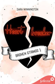 Title: Heartbreaker (Broken Strings 1), Author: Sara Winnington