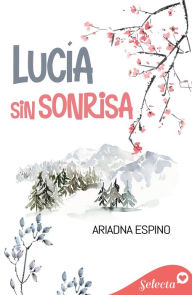 Title: Lucï¿½a sin sonrisa, Author: Ariadna Espino