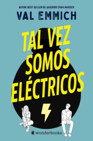 Title: Tal vez somos eléctricos, Author: Val Emmich