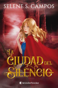 Title: La ciudad del silencio, Author: Selene S. Campos