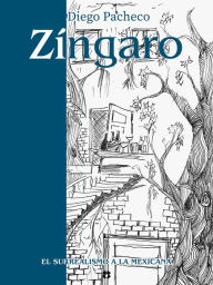 Title: Zíngaro: El surrealismo a la mexicana, Author: Diego Pacheco