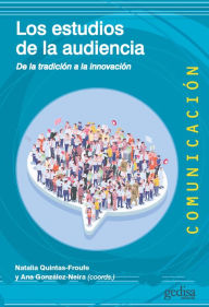 Title: Los estudios de la audiencia: De la tradición a la innovación, Author: Natalia Quintas-Froufe