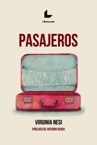 Title: Pasajeros: Prólogo de Antonio Rubio, Author: Virginia Nesi