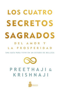 Title: Cuatro secretos sagrados del amor y la prosperidad, Los, Author: Preethaji