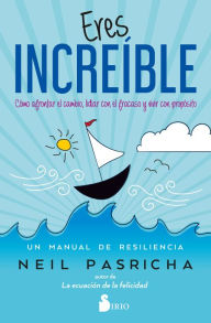 Title: Eres Increíble, Author: Neil Pasricha