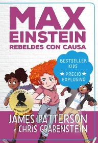 Title: Max Einstein. Rebeldes con causa, Author: James Patterson