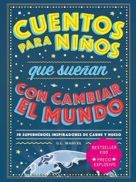 Free pdf ebooks for download Cuentos para niños que sueñan con cambiar el mundo RTF 9788418538728 by G.L Marvel (English Edition)