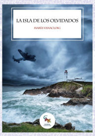 Title: La isla de los olvidados, Author: María Vanacloig