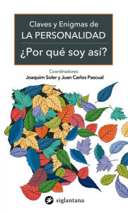 Title: Claves y enigmas de la personalidad: ¿Por qué soy así?, Author: Joaquim Soler