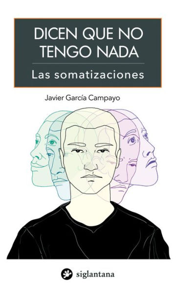 Dicen que no tengo nada: Las somatizaciones