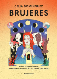 Title: Brujeres: Destapa tu fuerza interior, transforma tu mundo y crea tu camino como brujer, Author: Celia Domínguez