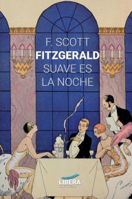 Title: Suave es la noche, Author: F. Scott Fitzgerald