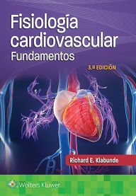 Title: Fisiología cardiovascular. Fundamentos, Author: Richard E. Klabunde PhD