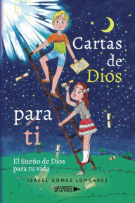 Title: Cartas de Dios para ti, Author: Isabel Gómez Longares