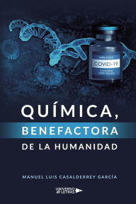 Title: Química, Benefactora de la Humanidad, Author: Manuel Luis Casalderrey García