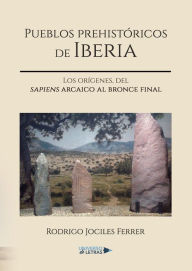 Title: Pueblos prehistóricos de Iberia, Author: Rodrigo Jociles Ferrer