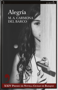 Title: Alegría, Author: Miguel Ángel Carmona del Barco