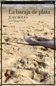 Title: La baraja de plata, Author: Juan Bolea