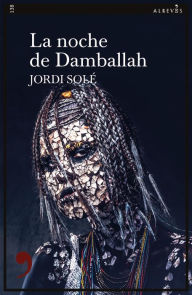 Title: La noche de Damballah, Author: Jordi Solé