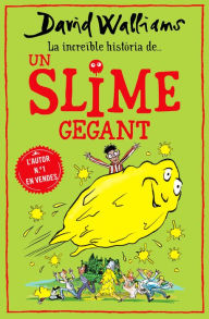 Title: La increïble història de... - Un slime gegant, Author: David Walliams