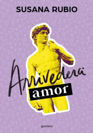 Title: Arrivederci, amor (En Roma 1), Author: Susana Rubio