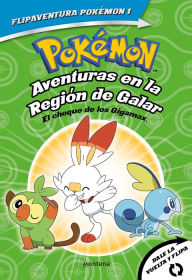 Title: Pokémon. Aventuras en la Región Galar: El choque de los Gigamax + Aventuras en la Región Alola. El combate por el cristal/Gigantamax Clash / Battle for the, Author: Varios autores