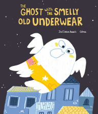 Title: The Ghost with the Smelly Old Underwear, Author: José Carlos Andrés