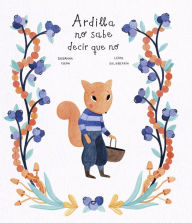 Title: Ardilla no sabe decir que no, Author: Susanna Isern