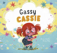 Title: Gassy Cassie, Author: Alicia Acosta